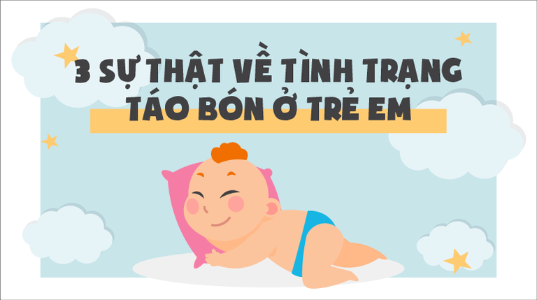 3 sự thật về tình trạng táo bón ở trẻ em