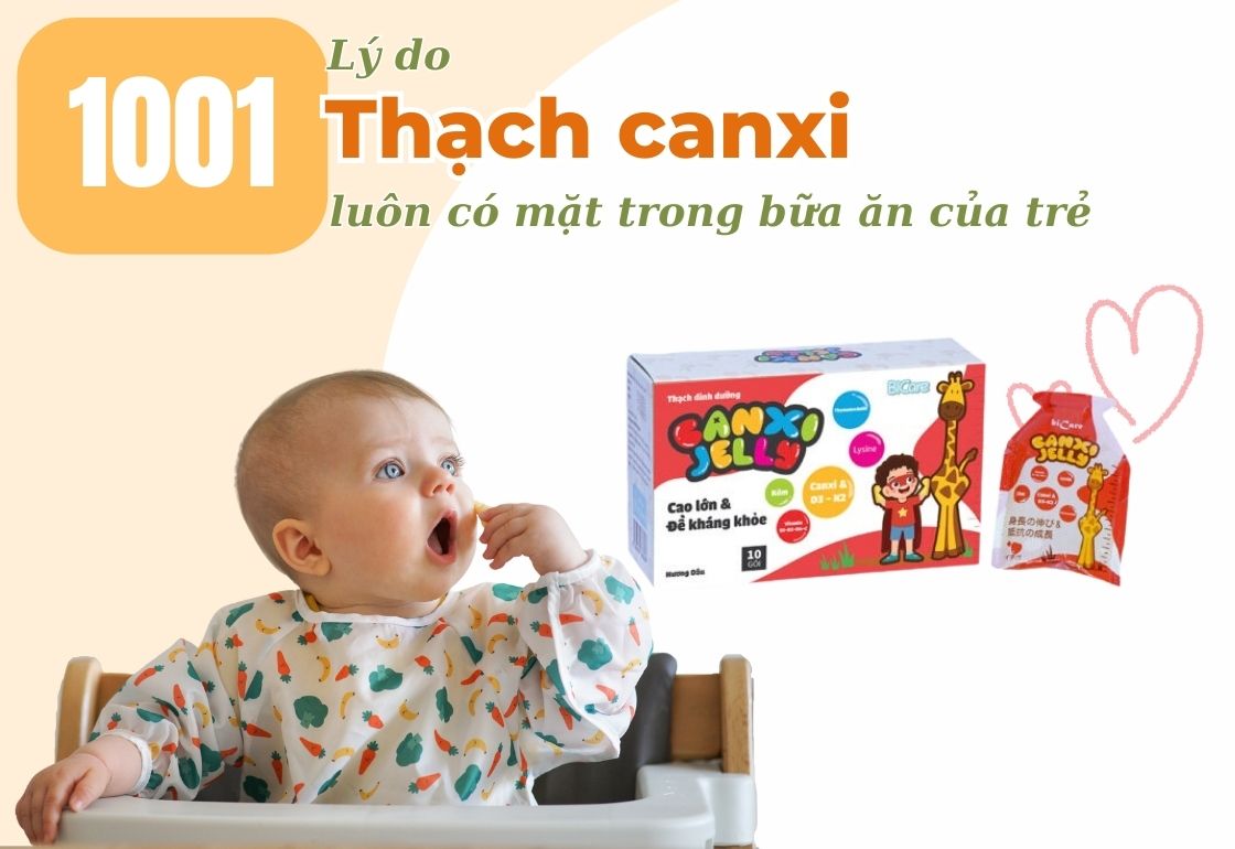 1001 lý do thạch Canxi luôn có mặt trong bữa ăn của trẻ