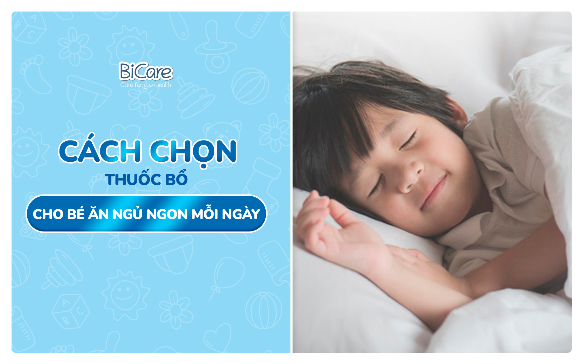 Cách chọn thuốc bổ cho bé ăn ngon ngủ ngon mỗi ngày