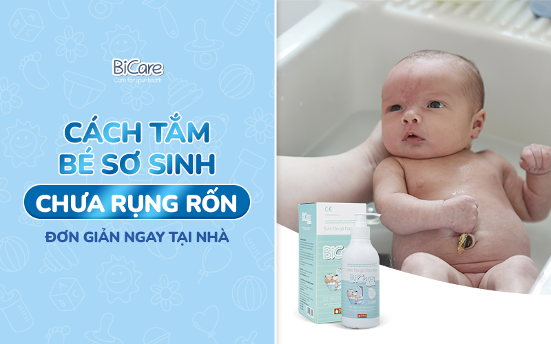 Cách tắm bé sơ sinh chưa rụng rốn đơn giản ngay tại nhà