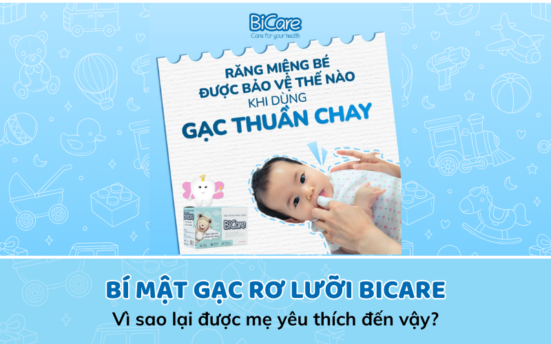 Vì sao gạc rơ lưỡi BiCare được mẹ yêu thích đến vậy?